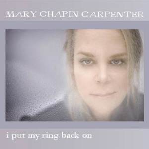 ดาวน์โหลดและฟังเพลง I Put My Ring Back On พร้อมเนื้อเพลงจาก Mary Chapin Carpenter