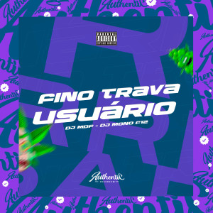 Fino Trava Usuário (Explicit)