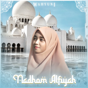 Listen to Nadhom Alfiyah song with lyrics from Wahyuni