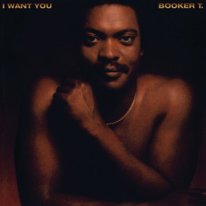 Booker T.的專輯I Want You