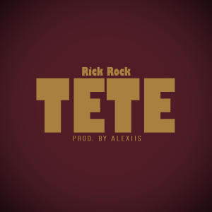 Alexiis的專輯TETE (feat. Rick Rock)