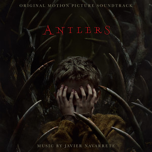 Javier Navarrete的專輯Antlers (Original Motion Picture Soundtrack)