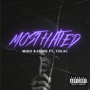 Listen to Most Hated (Explicit) song with lyrics from Miko Kasino