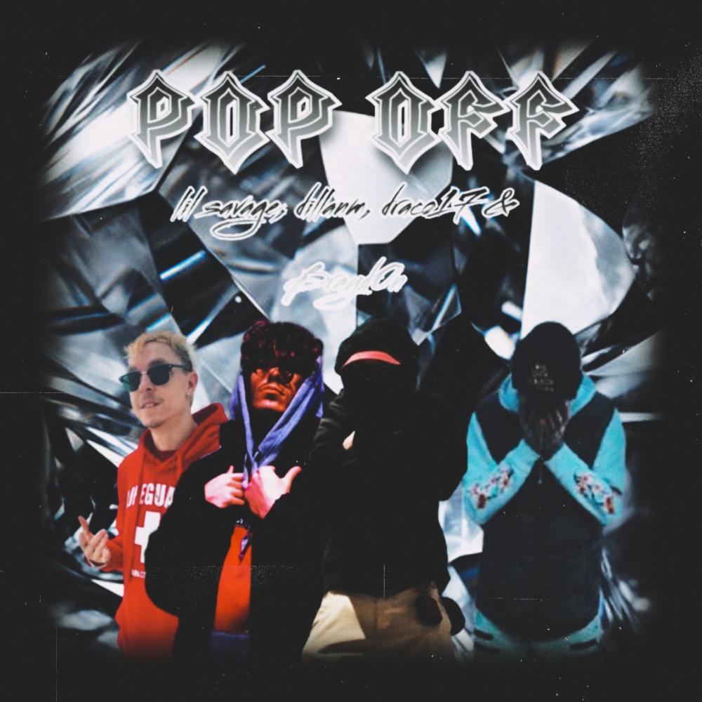 POP OFF (feat. Wyddillan, Lil $avage & Brayd0n)