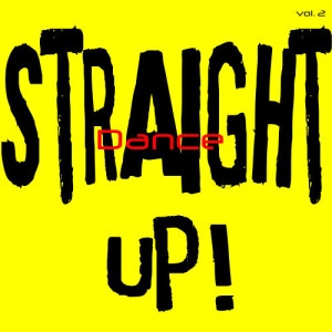 Straight Up: Dance Classics, Vol. 2