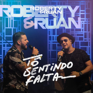 Listen to Tô Sentindo Falta song with lyrics from Roberty