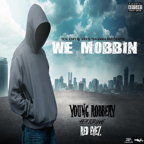 We Mobbin (feat. Redeyez) (Explicit)