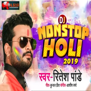Dengarkan D.J Non Stop Holi 2019 lagu dari Ritesh Pandey dengan lirik