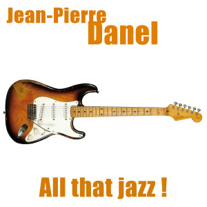Album All that jazz ! from Jean-Pierre Danel