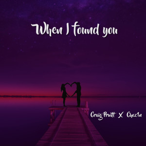 收聽Craig Pruitt的When I Found You歌詞歌曲