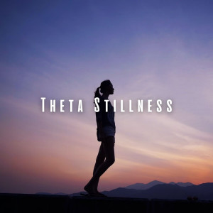 Album Theta Stillness: Meditative Exploration with Theta Waves ASMR oleh Solfeggio Frequencies Healing