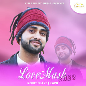 Listen to Love Mash 2022 song with lyrics from Rohit Blaye