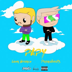 Dengarkan Papy (Explicit) lagu dari Leon Branco dengan lirik