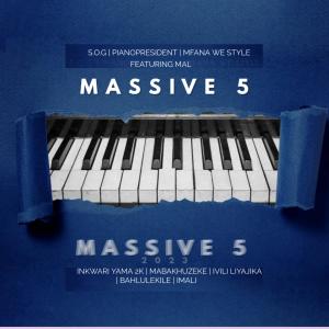 PianoPresident的专辑Massive 5 (feat. Mfana we style & Mal)