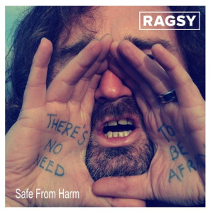 Album Safe from Harm (There's No Need to Be Afraid) from Ragsy