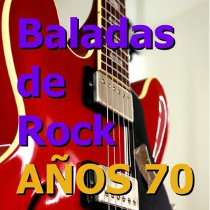 Various Artists的專輯Baladas de Rock Años 70