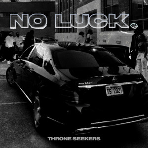 Album No Luck from Throne Seekers