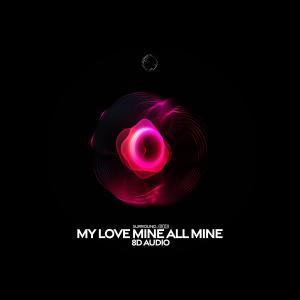Dengarkan my love mine all mine (8d audio) lagu dari surround. dengan lirik