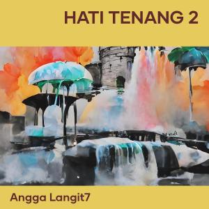 Album Hati Tenang 2 (Acoustic) oleh Angga Langit7