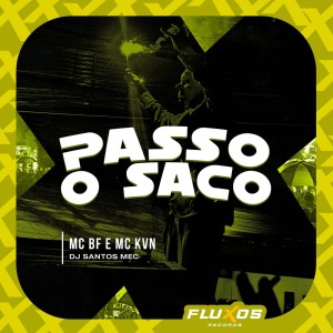 收聽Mc Bf的Passo o saco (Explicit)歌詞歌曲