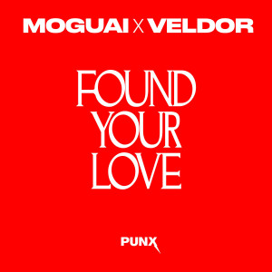 Moguai的專輯Found Your Love