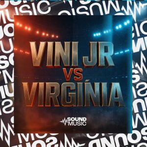 收听NavasMC Oficial的VINI JR vs VIRGINIA (Explicit)歌词歌曲