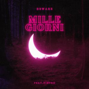 MILLE GIORNI (feat. Pietro) dari Beware