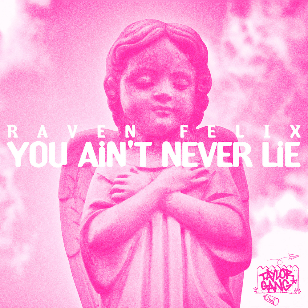 You Ain’t Never Lie