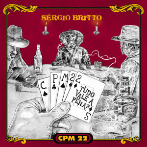 อัลบัม Tudo Vale A Pena? ศิลปิน CPM 22