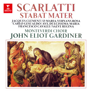 Monteverdi Choir的專輯Scarlatti: Stabat Mater - Clément: O Maria, vernans rosa - Gesualdo: Ave dulcissima Maria - Cavalli: Salve Regina
