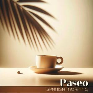 Album Paseo (Spanish Morning) from Morning Jazz Background Club