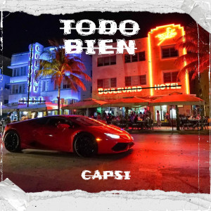 收听Capsi的Todo bien歌词歌曲
