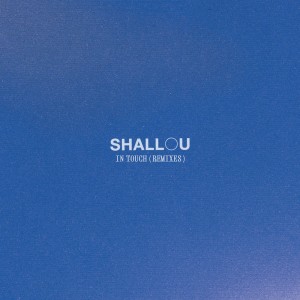 อัลบัม In Touch (Remixes) ศิลปิน Shallou