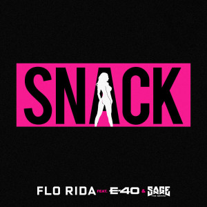 Album Snack (feat. E-40 & Sage The Gemini) from Flo Rida