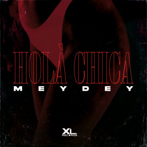 收聽Meydey的Holà Chica歌詞歌曲