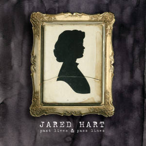 Jared Hart的專輯Past Lives & Pass Lines