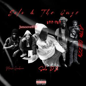 อัลบัม Solo & The Guys (feat. Jsmoove803, Marco Gambinoo, Atm Glizzy & iLL -LiL) [Explicit] ศิลปิน Marco Gambinoo