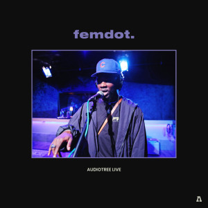 Femdot的专辑Femdot on Audiotree Live
