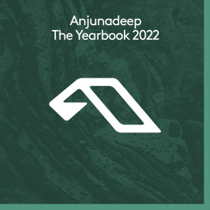 อัลบัม Anjunadeep The Yearbook 2022 ศิลปิน Anjunadeep