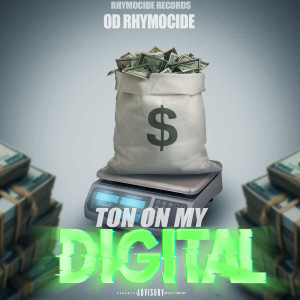 Listen to Ton on My Digital (Explicit) song with lyrics from OD Rhymocide