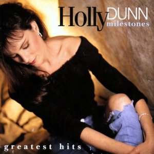 Holly Dunn的專輯Milestones- Greatest Hits