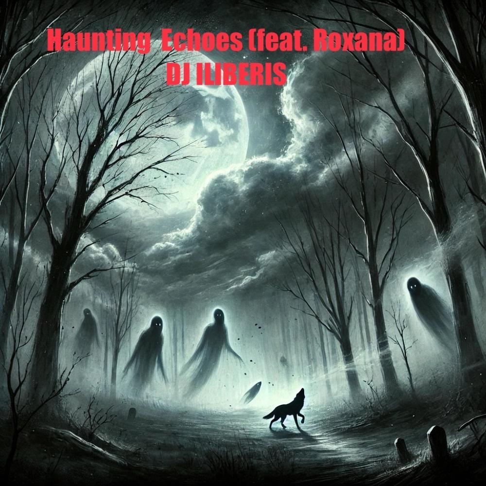 Haunting Echoes (feat. Roxana)