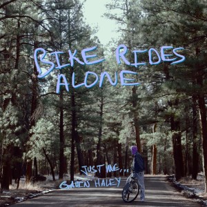 Gavin Haley的專輯Bike Rides Alone (Explicit)