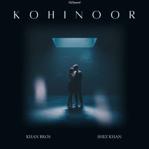 Listen to Kohinoor song with lyrics from Khan Bros