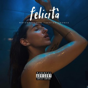 收聽Митрич的Felicità (Explicit)歌詞歌曲