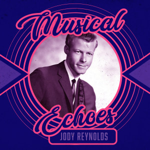 อัลบัม Musical Echoes of Jody Reynolds ศิลปิน Jody Reynolds