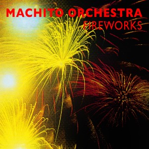 Machito Orchestra的專輯Fireworks