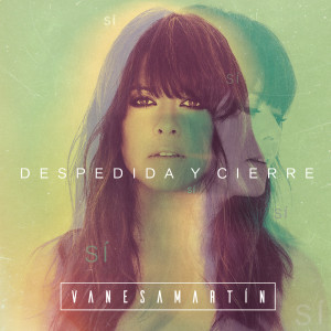 收聽Vanesa Martin的Despedida y cierre歌詞歌曲