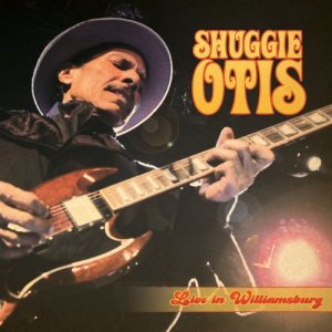 อัลบัม Live in Williamsburg (Bonus Track Version) ศิลปิน Shuggie Otis