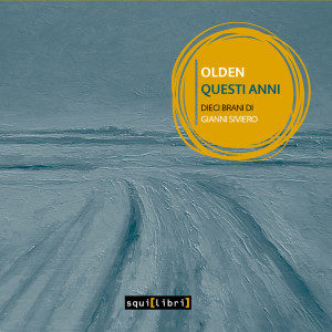 Album Questi anni (Dieci brani di Gianni Siviero) from Olden